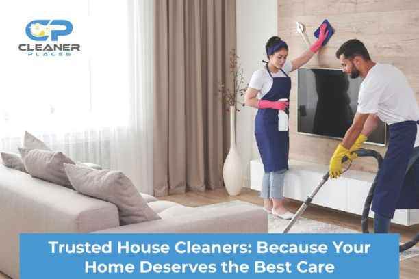 trusted house cleaners